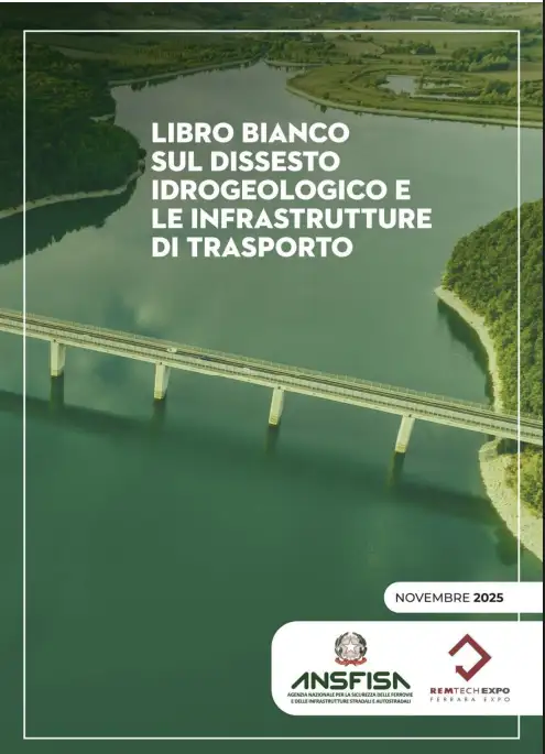Libro bianco sul dissesto idrogeologico e le infrastrutture di trasporto / ANSFISA Nov. 2025